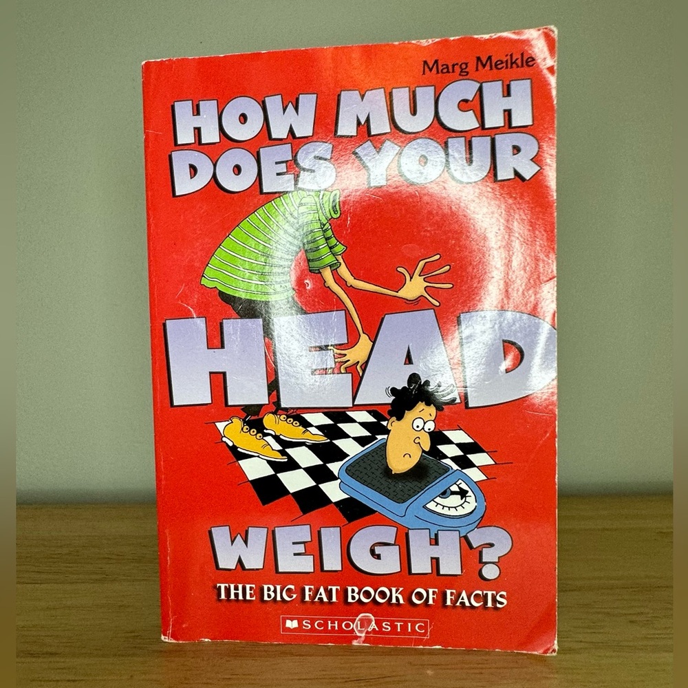Scholastic's Fun Fact Book: How‎ Much Does Your Head Weigh? children’s paperback